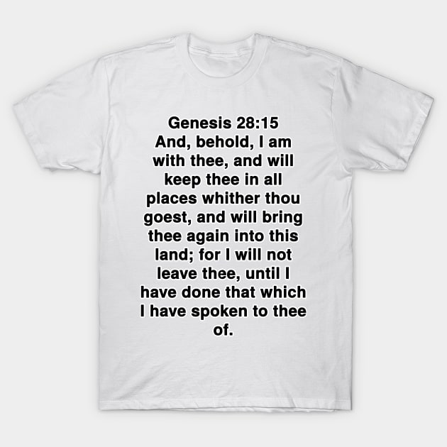Genesis 28:15 King James Version Bible Verse Typography T-Shirt by Holy Bible Verses